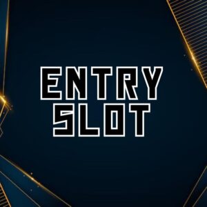 Entry Slot